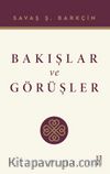 Bakışlar ve Görüşler
