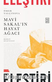 Mavi Sakal'ın Hayat Ağacı <br /> Roman Düşüncesi