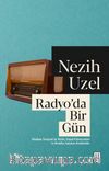 Radyo'da Bir Gün & Madam Touzzat'ın Teybi, Topal Güvercinler ve Bomba Sanılan Kudümler