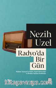 Radyo'da Bir Gün <br /> Madam Touzzat'ın Teybi, Topal Güvercinler ve Bomba Sanılan Kudümler