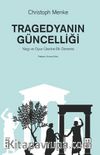 Tragedyanın Güncelliği & Yargı ve Oyun Üzerine Bir Deneme
