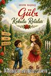 Gül Kokulu Rotalar