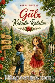 Gül Kokulu Rotalar