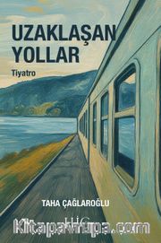 Uzaklaşan Yollar