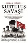 Kurtuluş Savaşı & Osmanlı'nın Son Yıllarından Cumhuriyet'e Millî Mücadele, Cepheler, Kahramanlar