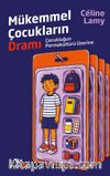 Mükemmel Çocukların Dramı & Çocukluğun Permakültürü Üzerine