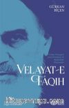 In The Thought And Practice Of Ayatollah Khomeini Velayat-E Faqih