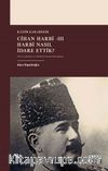 Cihan Harbi III: Harbi Nasıl Yönettik?