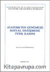 Atatürk'ten Günümüze Sosyal Değişmede Türk Kadını
