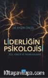 Liderliğin Psikolojisi & Rol, Kimlik ve İnsan Kalmak