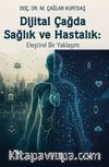 Dijital Çağda Sağlık ve Hastalık: Eleştirel Bir Yaklaşım