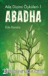 Aile Dizimi Öyküleri 1 / Abadha