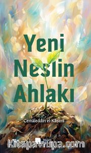 Yeni Neslin Ahlakı