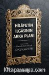 Hilafetin İlgasının Arka Planı