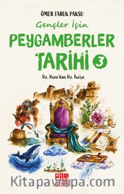 Gençler İçin Peygamberler Tarihi- 3 /  Hz. Hızır'dan Hz. İsa'ya