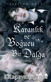 Karanlık ve Boğucu Bir Dalga