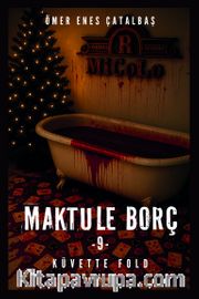 Maktule Borç 9 <br /> Küvette Flop