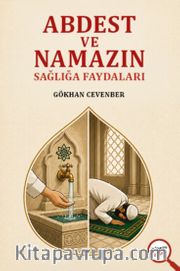 Abdest Ve Namazın Sağlığa Faydaları