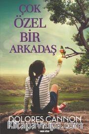 Çok Özel Bir Arkadaş