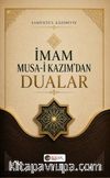 İmam Musai Kazım'dan Dualar