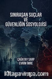 Sınıraşan Suçlar ve Güvenliğin Sosyolojisi
