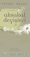 Aksakal Deyişleri 3