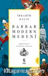 Barbar, Modern, Medeni (Medeniyet Üzerine Notlar)