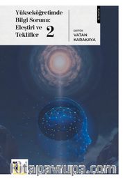 Yükseköğretimde Bilgi Sorunu / Eleştiri ve Teklifler 2