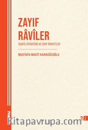 Zayıf Raviler <br /> Duafa Literatürü ve Zayıf Rivayetler