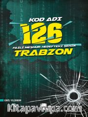 Kod Adı 126 Faili Meşhur / Hedefteki Şehir Trabzon