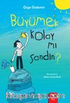 Büyümek Kolay mı Sandın?