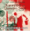 Karanfiller ve Domates Suyu