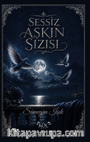 Sessiz Aşkın Sızısı