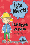 İşte Mert / İtfaiye Aracı