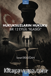 Hukuksuzların Hukuku & Bir 12 Eylül “Klasiği”