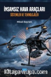 İnsansız Hava Araçları <br /> Sistemler ve Teknolojiler