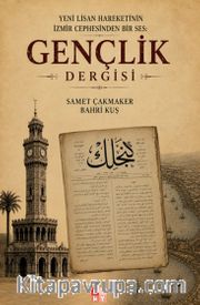 Yeni Lisan Hareketinin İzmir Cephesinden Bir Ses: Gençlik Dergisi
