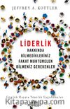 Liderlik Hakkında Bilmedikleriniz Fakat Muhtemelen Bilmeniz Gerekenler & Günlük Hayata Yönelik Uygulamalar
