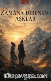 Zamana Direnen Aşklar