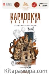 Kapadokya Yazıları <br /> 1. Kapadokya Edebiyat Festivali
