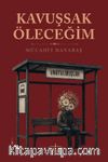 Kavuşsak Öleceğim