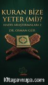 Kuran Bize Yeter (mi)? / Hadis Araştırmaları 2