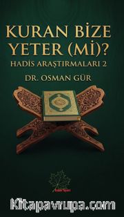 Kuran Bize Yeter (mi)? / Hadis Araştırmaları 2