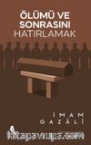 Ölümü ve Sonrasını Hatırlamak