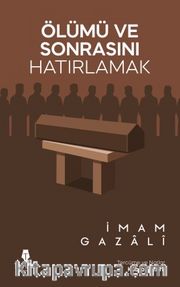 Ölümü ve Sonrasını Hatırlamak