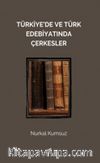 Türkiye'de ve Türk Edebiyatında Çerkesler
