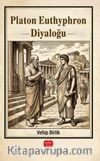 Platon Euthyphron Diyaloğu