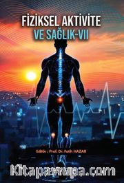 Fiziksel Aktivite ve Sağlık VII