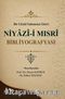 Bir Gönül Sultanının İzleri : Niyazi-i Mısri Bibliyografyası
