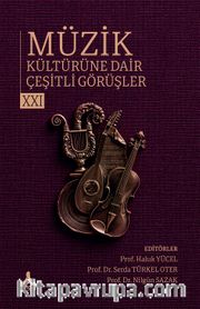 Müzik Kültürüne Dair Çeşitli Görüşler XXI